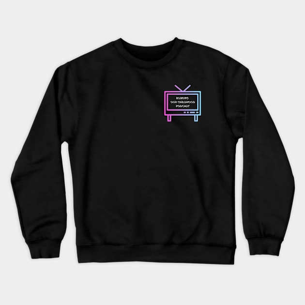 Ya Basic ROC logo Crewneck Sweatshirt by Ruining Our Childhood Podcast